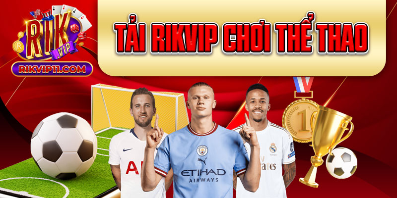 Tải Rikvip chơi thể thao