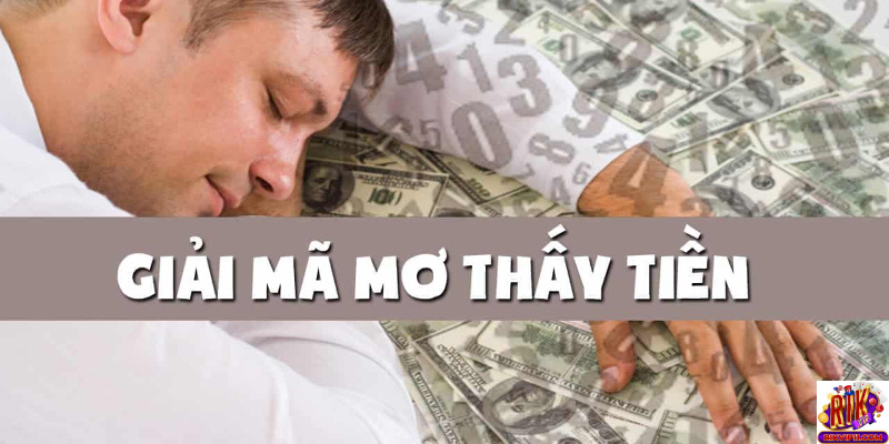 Mơ thấy tiền thể hiện sự thành công